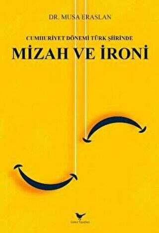 Cumhuriyet Dönemi Türk Şiirinde Mizah ve İroni - Günce Yayınları