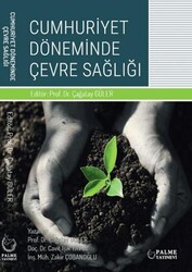 Cumhuriyet Döneminde Çevre Sağlığı - Palme Yayıncılık