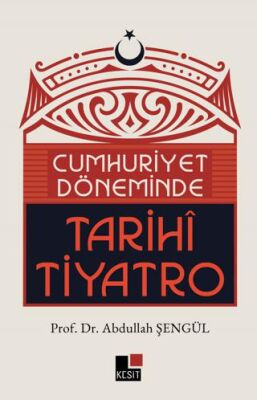 Cumhuriyet Döneminde Tarihi Tiyatro - 1