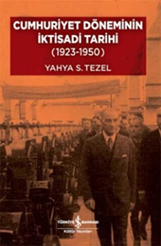 Cumhuriyet Döneminin İktisadi Tarihi 1923-1950