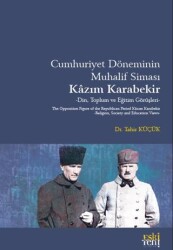 Cumhuriyet Döneminin Muhalif Siması Kâzım Karabekir - Eski Yeni Yayınları