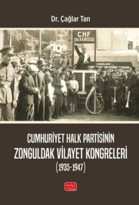 Cumhuriyet Halk Partisinin Zonguldak Vilayet Kongreleri 1935-1947 - 1