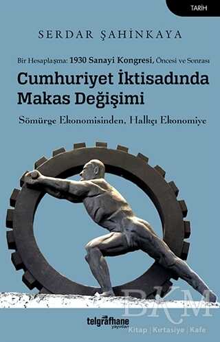 Cumhuriyet İktisadında Makas Değişimi - Telgrafhane Yayınları
