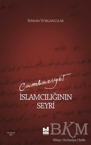 Cumhuriyet İslamcılığının Seyri - Mgv Yayınları
