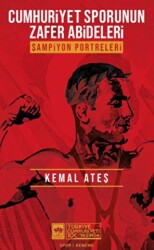 Cumhuriyet Sporunun Zafer Abideleri - Ötüken Neşriyat