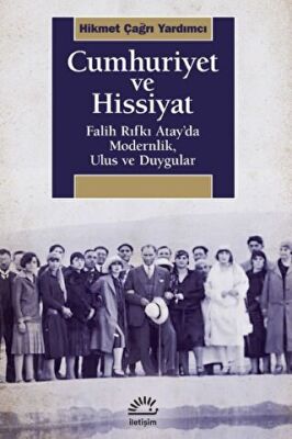 Cumhuriyet ve Hissiyat - 1