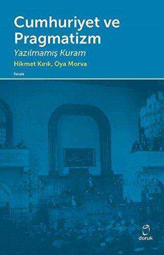 Cumhuriyet ve Pragmatizm - Doruk Yayınları