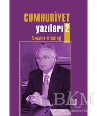 Cumhuriyet Yazıları 2 - Efil Yayınevi