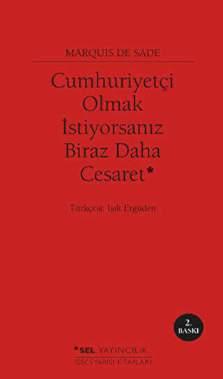 Cumhuriyetçi Olmak İstiyorsanız Biraz Daha Cesaret - Sel Yayıncılık