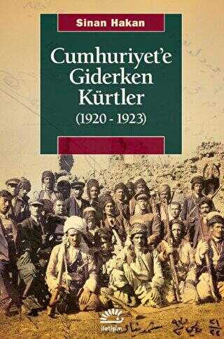 Cumhuriyet`e Giderken Kürtler 1920-1923
