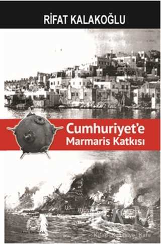 Cumhuriyet`e Marmaris Katkısı - Arya Yayıncılık