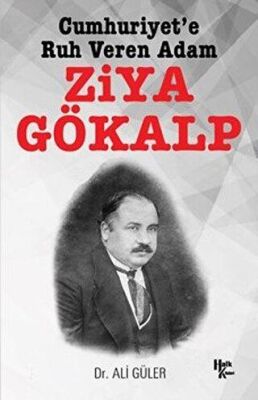 Cumhuriyet`e Ruh Veren Adam Ziya Gökalp kapağı