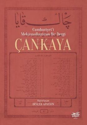 Cumhuriyet`i Mekansallaştıran Bir Dergi Çankaya - 1