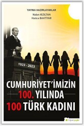 Cumhuriyet’imizin 100. Yılında 100 Türk Kadını - Hiperlink Yayınları
