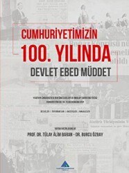 Cumhuriyetimizin 100. Yılında Devlet, Ebed, Müddet - Yeditepe Üniversitesi Yayınevi