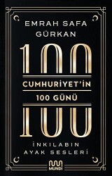 Cumhuriyetin 100 Günü: İnkılabın Ayak Sesleri - Mundi
