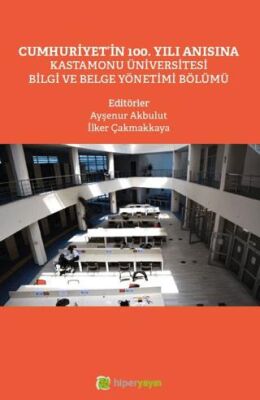 Cumhuriyet’in 100. Yılı Anısına Kastamonu Üniversitesi Bilgi ve Belge Yönetimi Bölümü - 1