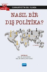 Cumhuriyet`in 100. Yılında Nasıl Bir Dış Politika? - Nobel Akademik Yayıncılık