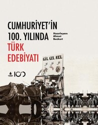 Cumhuriyet`in 100. Yılında Türk Edebiyatı - İBB Yayınları