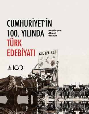 Cumhuriyet`in 100. Yılında Türk Edebiyatı