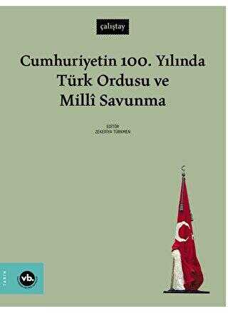 Cumhuriyetin 100. Yılında Türk Ordusu ve Millî Savunma