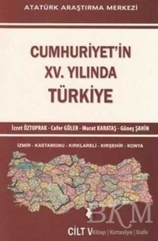 Cumhuriyet`in 15. Yılında Türkiye - Cilt 5
