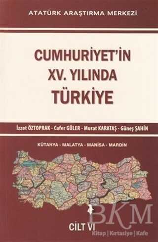 Cumhuriyet`in 15. Yılında Türkiye Cilt 6