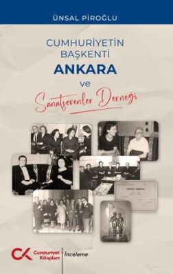 Cumhuriyetin Başkenti Ankara ve Sanatsevenler Derneği - 1