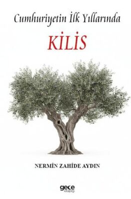 Cumhuriyetin İlk Yıllarında Kilis - 1