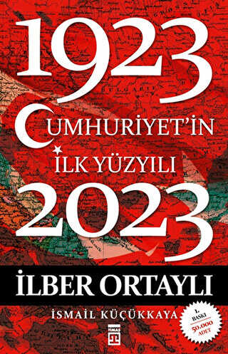 Cumhuriyet’in İlk Yüzyılı 1923 - 2023