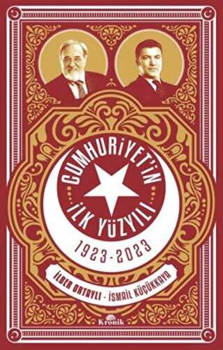 Cumhuriyet`in İlk Yüzyılı 1923 - 2023 - Kronik Kitap