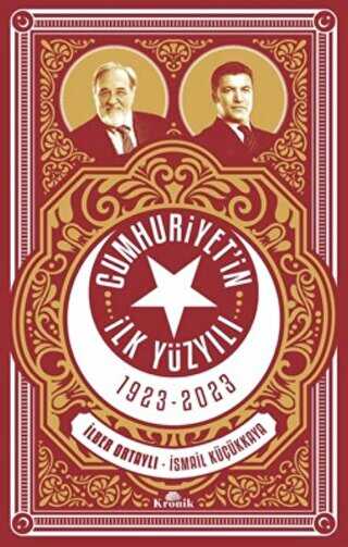 Cumhuriyet`in İlk Yüzyılı 1923 - 2023