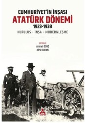 Cumhuriyet’in İnşası: Atatürk Dönemi 1923 - Sonçağ Yayınları