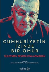 Cumhuriyetin İzinde Bir Ömür - Yeditepe Akademi