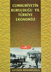 Cumhuriyetin Kurulduğu Yıl Türkiye Ekonomisi - Kastaş Yayınları