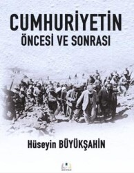 Cumhuriyetin Öncesi ve Sonrası - Sidar Yayınları