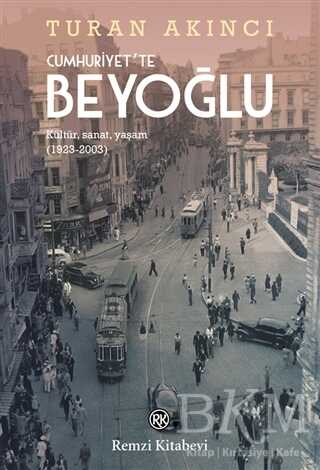 Cumhuriyet`te Beyoğlu - Remzi Kitabevi
