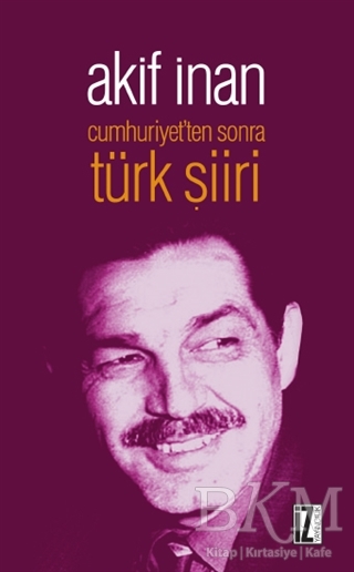 Cumhuriyet`ten Sonra Türk Şiiri - İz Yayıncılık