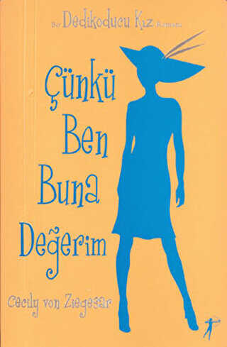 Çünkü Ben Buna Değerim - Dedikoducu Kız - Artemis Yayınları