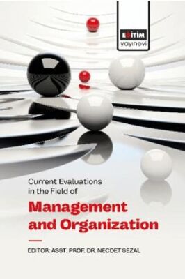 Current Evaluations in the Field of Management And Organization - 1