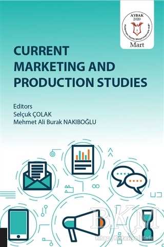 Current Marketing and Production Studies - Akademisyen Kitabevi