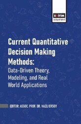 Current Quantitative Decision Making Methods: Data-Driven Theory, Modeling, and Real World Applicati - Eğitim Yayınevi - Bilimsel Eserler