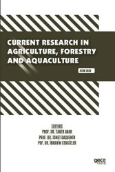 Current Research in Agriculture, Forestry and Aquaculture - June 2022 - Gece Kitaplığı