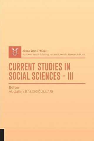 Current Studies In Social Sciences III AYBAK 2021 Mart - 1