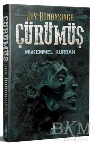 Çürümüş - Mükemmel Kurban - Ren Kitap