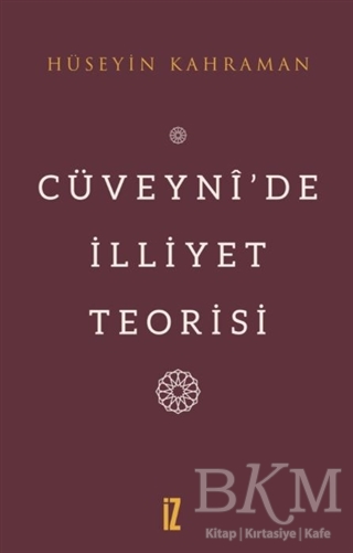 Cüveyni’de İlliyet Teorisi - İz Yayıncılık