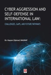 Cyber Aggression and Self–Defense in International Law - Ekin Basım Yayın