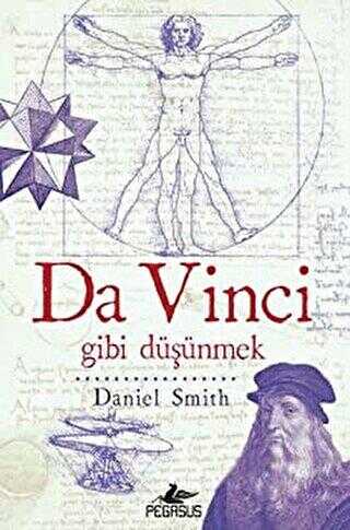 Da Vinci Gibi Düşünmek - Pegasus Yayınları