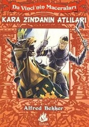 Da Vinci’nin Maceraları 4 - Kara Zindanın Atlıları - İlyada Yayınevi