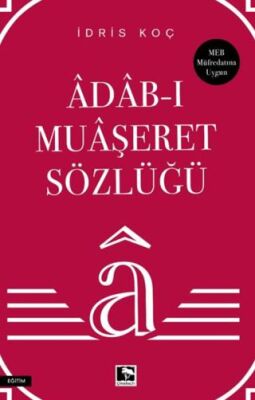 Âdab-ı Muaşeret Sözlüğü - 1